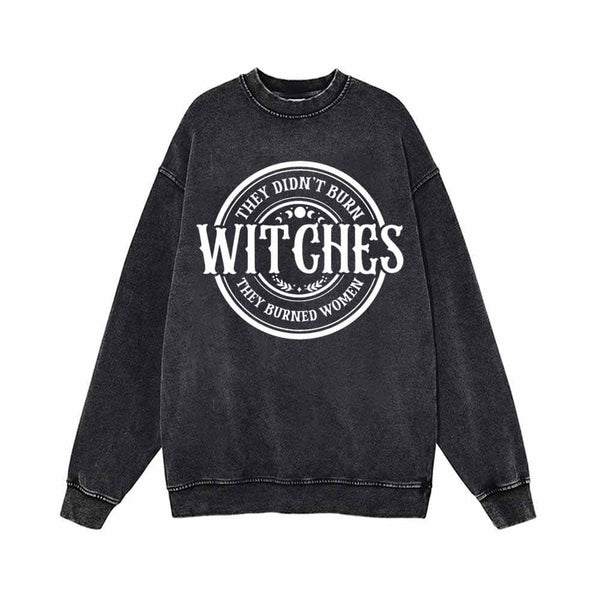 Witches They Didn’t Burn Vintage Washed Sweatshirt