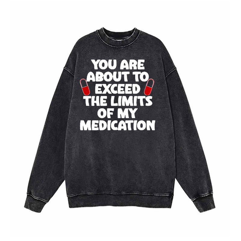 You Are About To Exceed Vintage Washed Sweatshirt 01 | Gthic.com