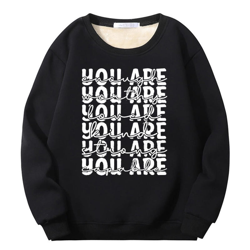 You Are Worthy And Loved Crew Collar Sweatshirt