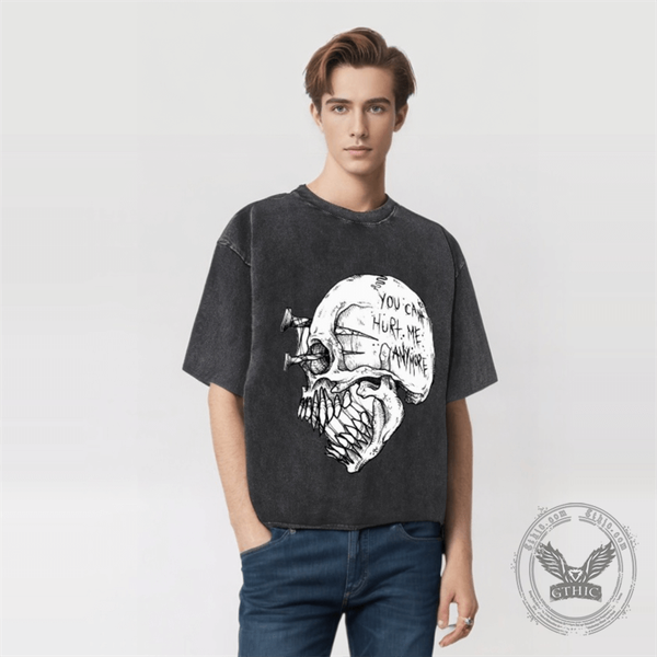 You Can’t Hurt Me Any More Skull T-shirt
