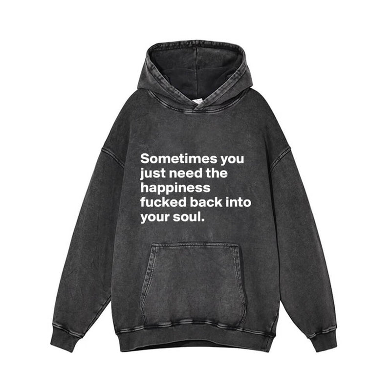 You Just Need The Happiness Vintage Washed Hoodie | Gthic.com