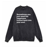 You Just Need The Happiness Vintage Washed Sweatshirt | Gthic.com